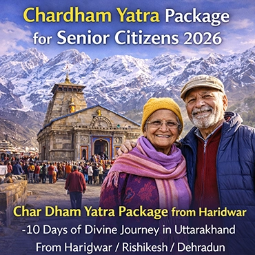 Chardham Yatra from Haridwar for Senior Citizens